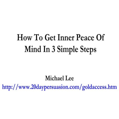 How To Get Inner Peace Of Mind In 3 Simple Steps