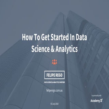 How To Get Into Data Science & Analytics - feliperego.com.au