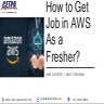 How to Get Job in AWS As a Fresher