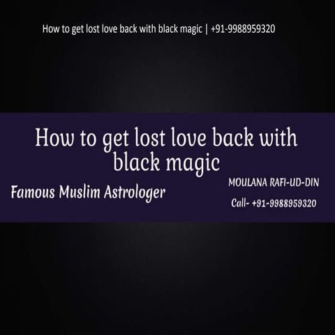 How to get lost love back with black magic | PPT