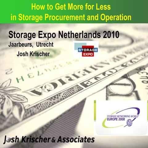 Josh Krischer - How to get more for less (4 november 2010 Storage Expo)