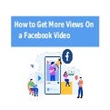 How to Get More Views On a Facebook Video | PPTX