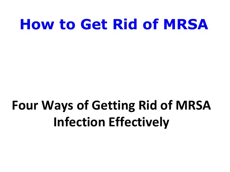 How to Get Rid of MRSA