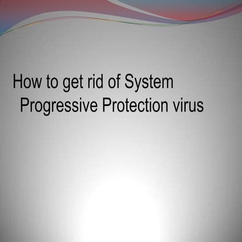 How to get rid of system progressive protection virus