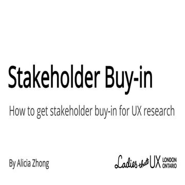 How to get stakeholder buy in for ux research