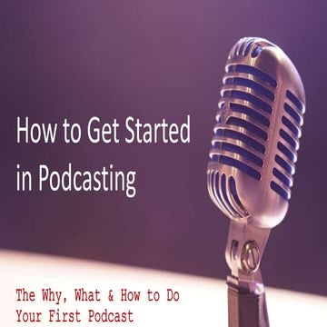 How to Get Started in Podcasting