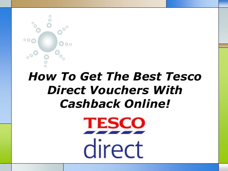 How to get the best tesco direct vouchers with cashback online