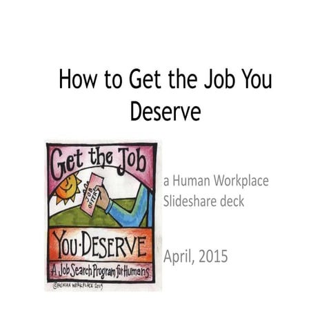 How to Get the Job You Deserve