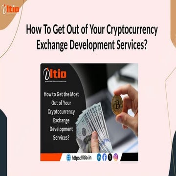 How To Get The Most Out of Your Cryptocurrency Exchange Development Services?