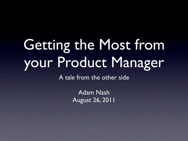How to Get the Most Out of Your Product Manager
