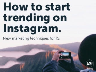 How to Start Trending on Instagram How to Start Trending on Instagram