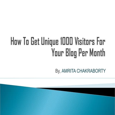 How To Get 1000 Unique Visitors For Your Blog Per Month?
