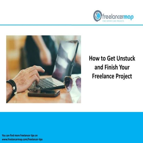 How to get unstuck and finish your project