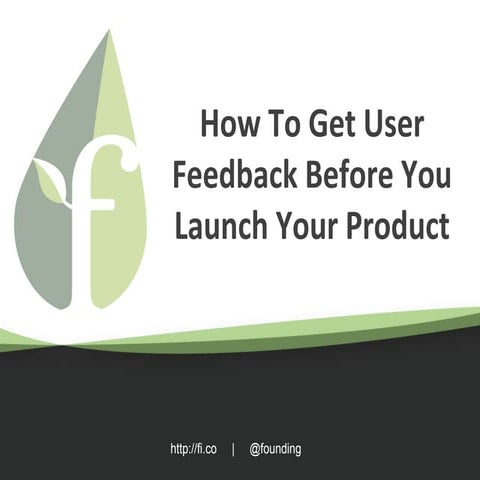 How to Get User Feedback Before You Launch Your Product 