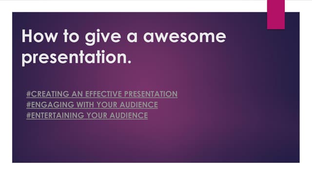 How to give a awesome presentation
