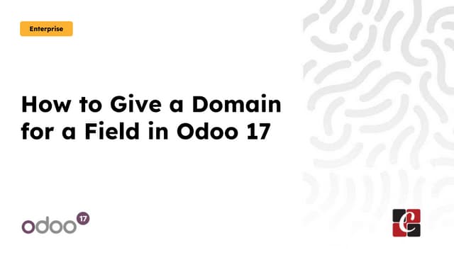 How to Give a Domain for a Field in Odoo 17
