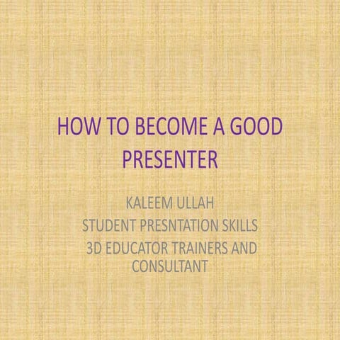 How to give a good presentation