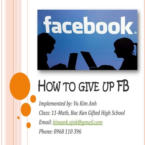 How to give up facebook   by vukimanh