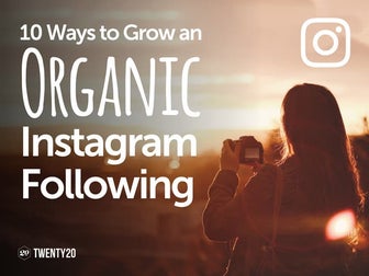 10 Ways to Grow an Organic Instagram Following
