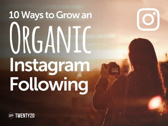 10 Ways to Grow an Organic Instagram Following