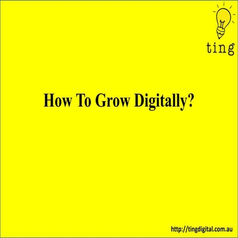 How to grow digitally