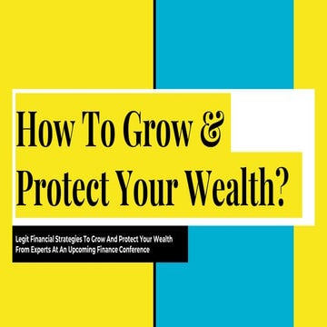 How To Grow & Protect Your Wealth?