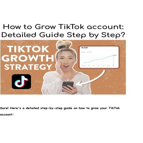 How to Grow TikTok account_ Detailed Guide Step by Step.pdf | Social ...