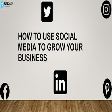 How To Grow Your Business On Social Media? | PPTX