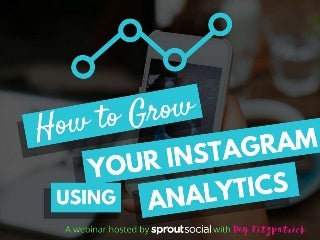  How to Grow Your Instagram Using Analytics