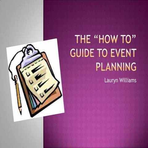 "How To" Guide for Event Management - Lauryn Williams*