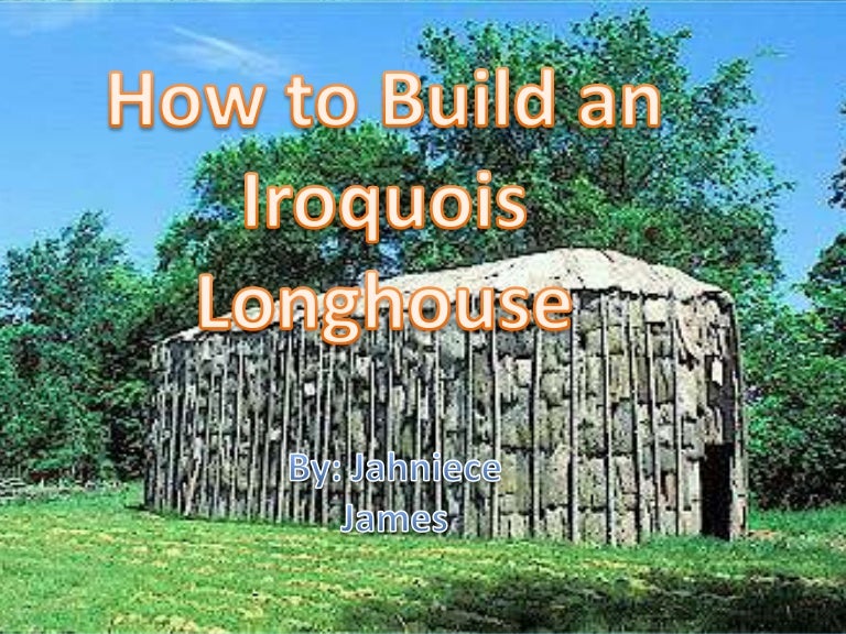 How To Build A Longhouse