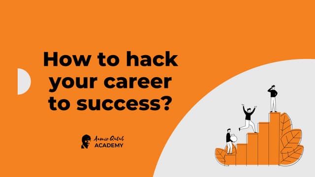 How To Hack Your Career To Success?