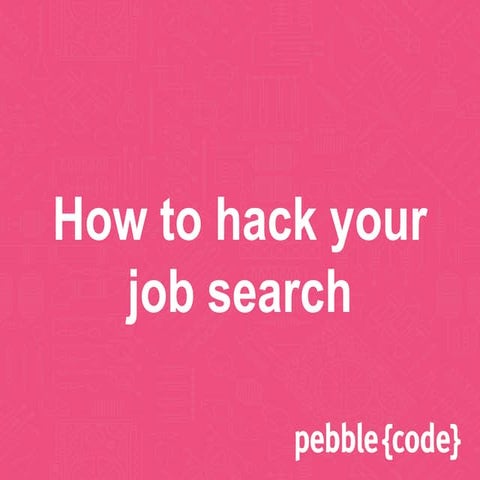 How to hack your job search