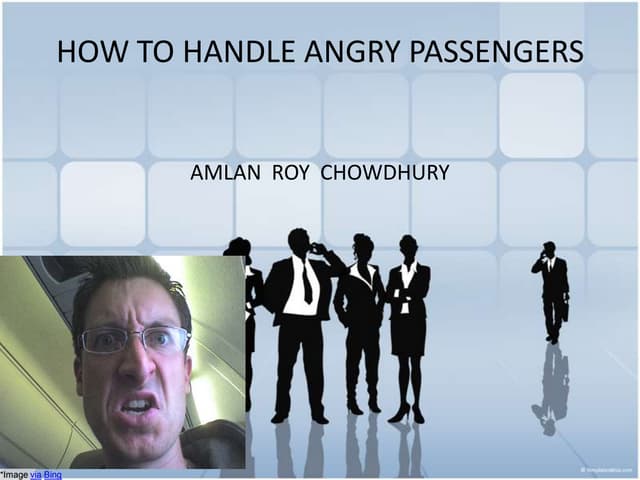 How to handle angry passengers