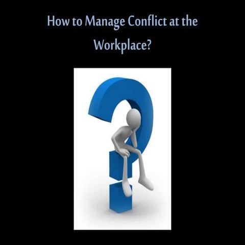 Presentation on “How to Manage Conflict at the Workplace”