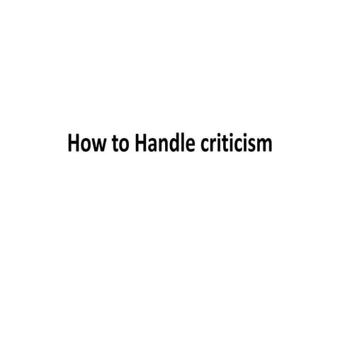 How to handle criticism