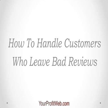 How To Handle Customers Who Leave Bad Reviews | PPTX