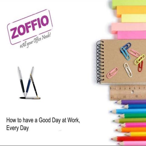 How to have a good day at work every day