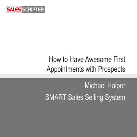 How to Have Awesome First Appointments with Prospects