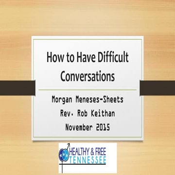 How to Have Difficult Conversations: Notes Nov 2015