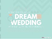 How To Have Your Dream Wedding With...