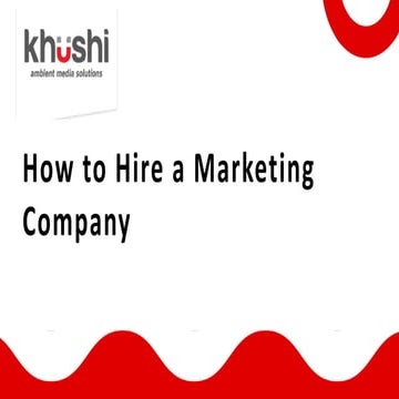 How to Hire a Marketing Company | Khushi