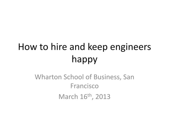 How to hire and keep engineers happy public