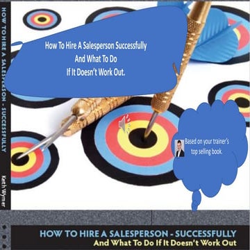How To Hire A Salesperson Successfully & What To Do If It Doesn't Work Out