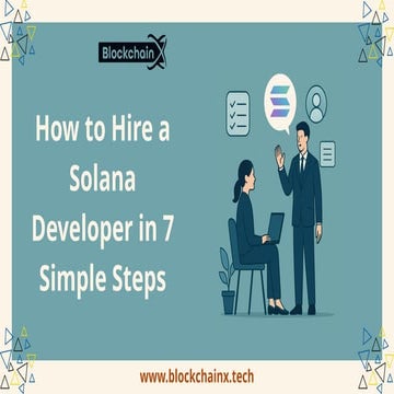How to Hire a Solana Developer in 7 Simple Steps.pptx