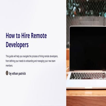 How to Hire Remote Developers – A Complete Guide to Hire Tech Talent