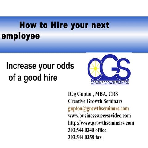 How To Hire Your Next Employee. More successfully and at a lower cost.