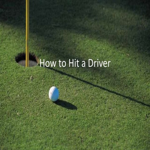 How to hit a driver power point | PPTX