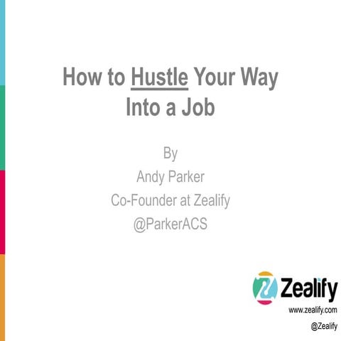 How To Hustle Your Way Into a Job
