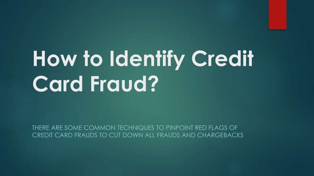 How to identify credit card fraud | PPTX